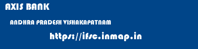 AXIS BANK  ANDHRA PRADESH VISHAKAPATNAM    ifsc code